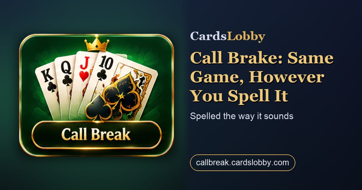 Call Brake: Same Game, However You Spell It