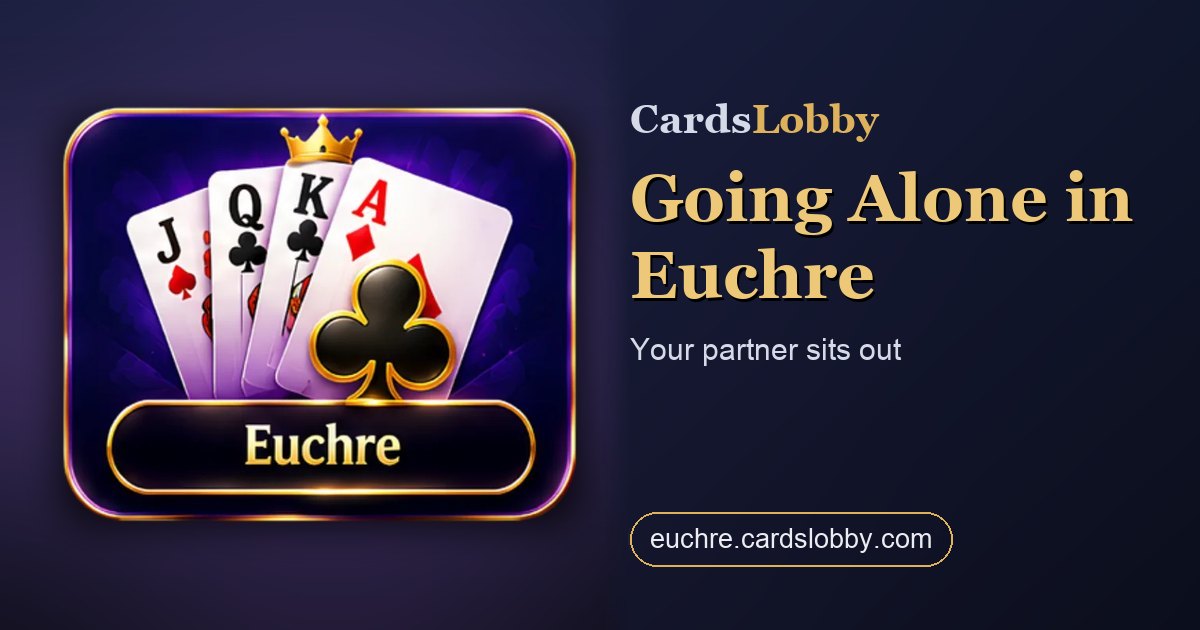 Going Alone in Euchre