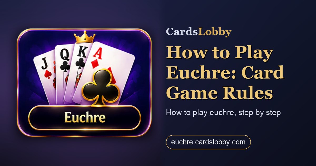 How to Play Euchre: Card Game Rules