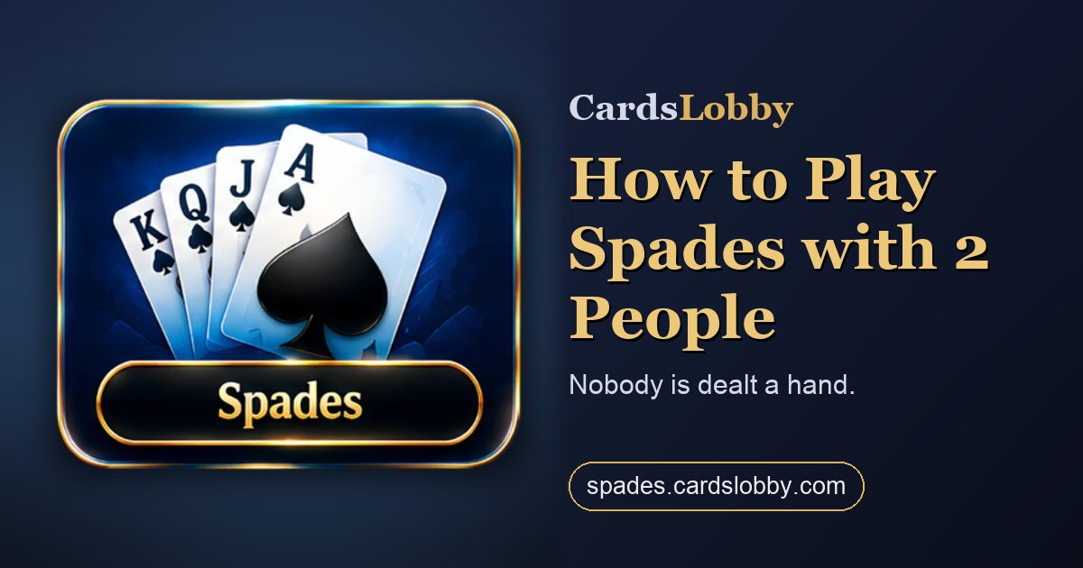 How to Play Spades with 2 People