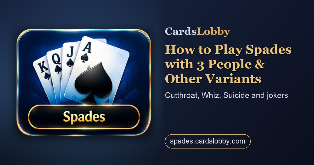 How to Play Spades with 3 People & Other Variants